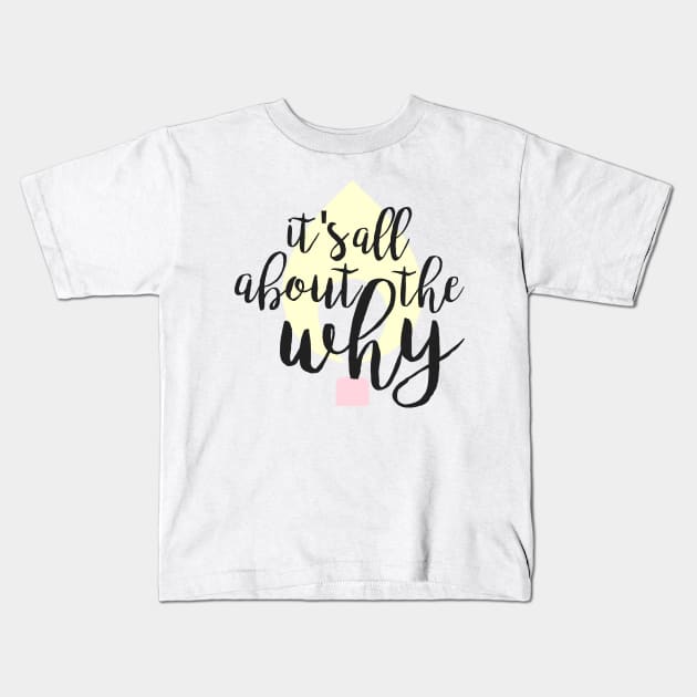 Cursive Its All About the Why with Flame Kids T-Shirt by annmariestowe